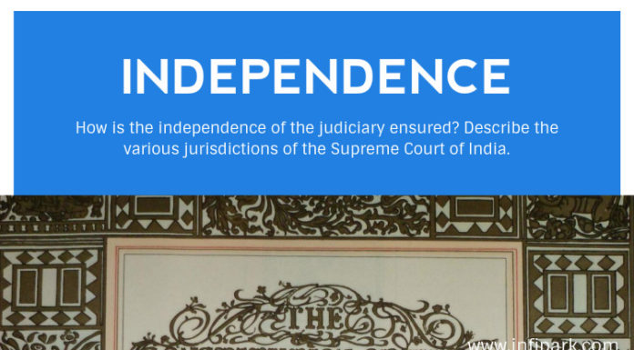 How is the Independence of the Judiciary Ensured?