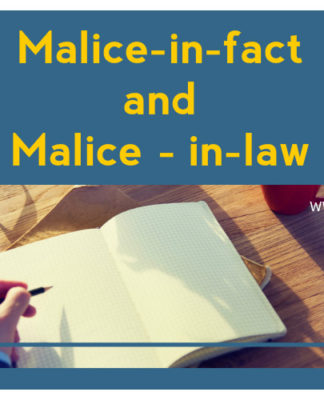Malice-in-fact and Malice –in-law malice-in-fact-law
