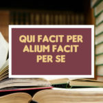 qui-facit-per-alium-facit-pers-se