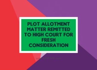Plot Allotment Matter Remitted to High Court for Fresh Consideration plot allotment matter