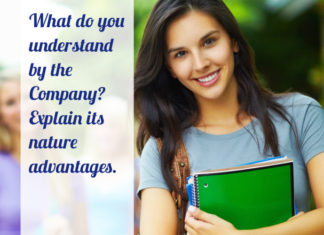 What do you understand by the Company? Explain its nature advantages company nature advantages