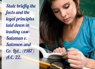 State briefly the facts and the legal principles laid down in leading case – Saloman vs Salomon and Co saloman vs saloman