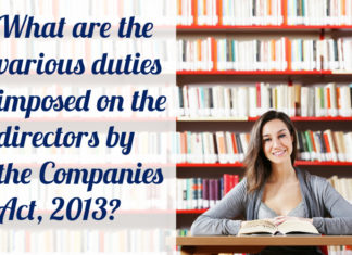 What are the Various Duties Imposed on the Directors of Company duties director company