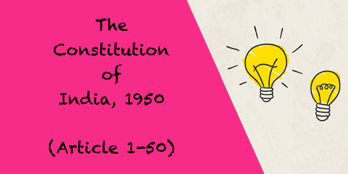 The Constitution of India, 1950 Article 1 50