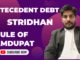 Antecedent Debt, Stridhan, Rule of Damdupat Antecedent Debt, Stridhan, Rule of Damdupat,