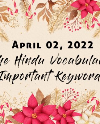 April 02, 2022 | The Hindu Vocabulary | Important Keywords