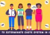How to Exterminate Caste System in India