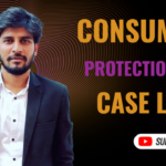 Case Laws Related to Consumer Protection Act Case Laws Related to Consumer Protection Act