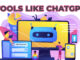 Tools Like ChatGPT Tools Like ChatGPT