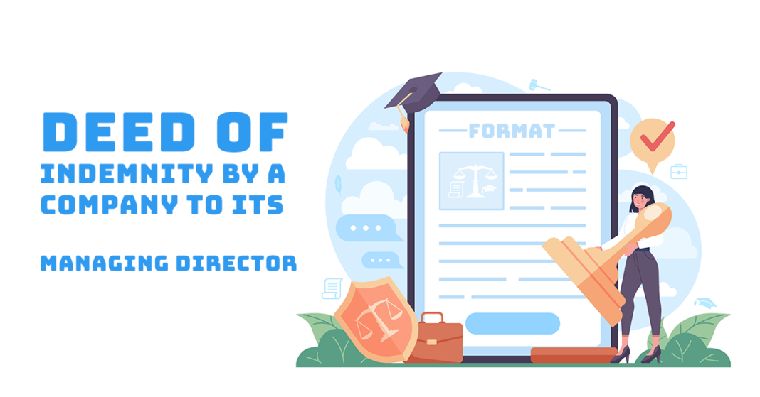 Deed Of Indemnity By A Company To Its Managing Director Format