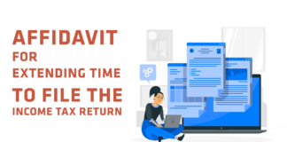 AFFIDAVIT FOR EXTENDING TIME TO FILE THE INCOME TAX RETURN