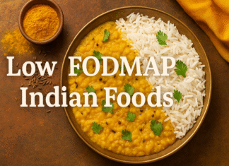Low FODMAP Indian Foods: A Complete Guide for Managing IBS Through Traditional Cuisine