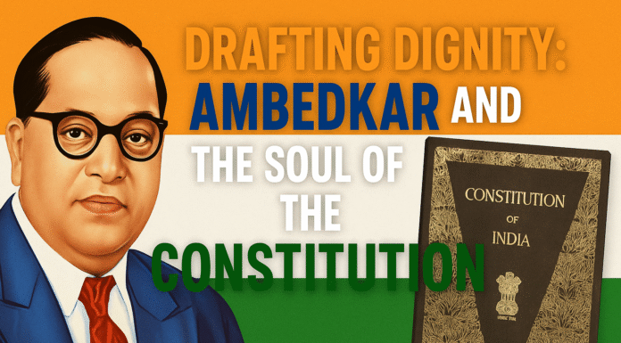 Drafting Dignity: Dr. Ambedkar and the Soul of the Constitution