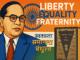 Liberty, Equality, Fraternity: Ambedkar’s Constitutional Trinity