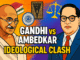 Ambedkar vs Gandhi: Clash of Civilizational Visions