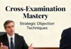 Cross-Examination Mastery: Questions to Avoid and Strategic Objection Techniques for Lawyers Cross-Examination Mastery