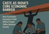 Caste as India's Core Economic Barrier