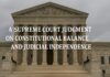 A Supreme Court Judgment on Constitutional Balance and Judicial Independence Constitutional Balance and Judicial Independence