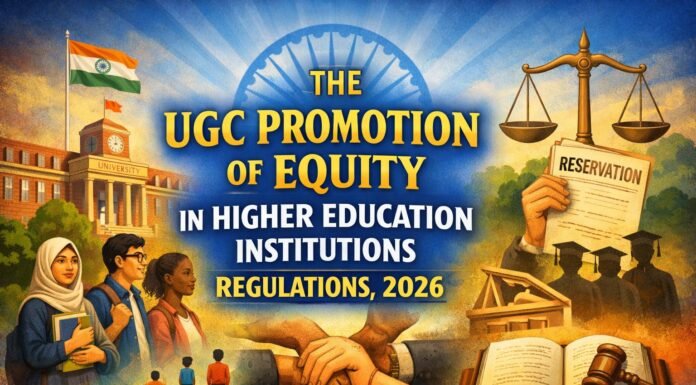 The UGC’s Promotion of Equity in Higher Education Institutions Regulations, 2026