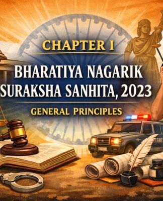 Chapter 1 of the Bharatiya Nagarik Suraksha Sanhita, 2023 Decoding the Foundation