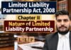 Chapter II of the Limited Liability Partnership Act, 2008: Nature of Limited Liability Partnership