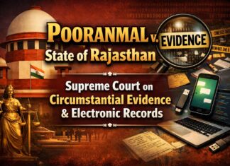 Pooranmal vs State of Rajasthan: Supreme Court on Circumstantial Evidence and Electronic Records