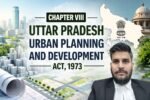 Chapter VIII of the Uttar Pradesh Urban Planning and Development Act, 1973