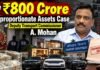 The ₹800 Crore Disproportionate Assets Case of Deputy Transport Commissioner A. Mohan